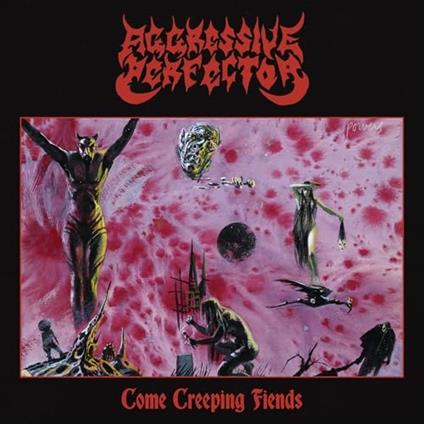 Come Creeping Friends - Vinile LP di Aggressive Perfector