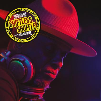 Dj Perry Louis (Jazzcotech) presents Shiftless Shuffle - Vinile LP
