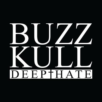 Deep Hate - CD Audio di Buzz Kull