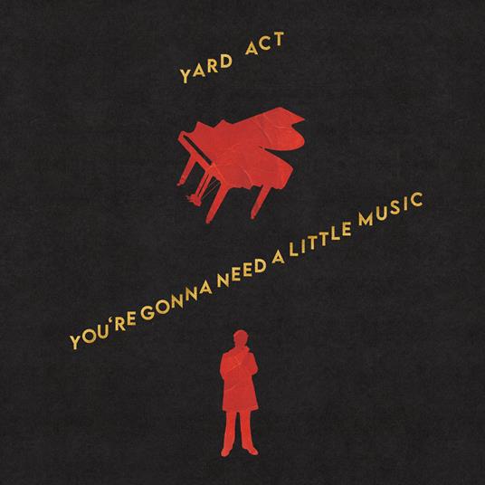 You're Gonna Need a Little Music - CD Audio di Yard Act - 2