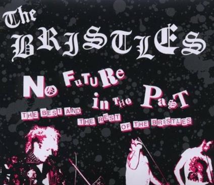 No Future in the Past - CD Audio di Bristles