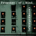 Interpersonal - CD Audio di Presence of Mind