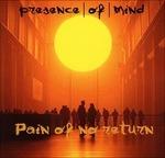 Pain of no Return - CD Audio Singolo di Presence of Mind