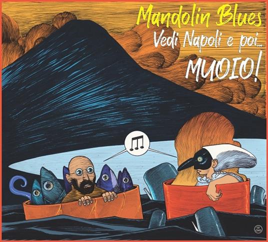 Vedi Napoli e poi? Muoio! - CD Audio di Mandolin Blues
