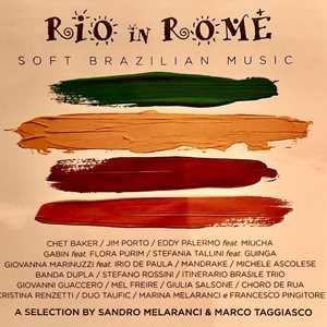 CD Rio in Rome. Soft Brazilian Music (feat. Chet Baker) 