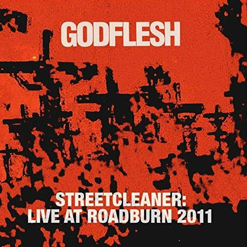 Streetcleaner. Live at Road 2011 - CD Audio di Godflesh