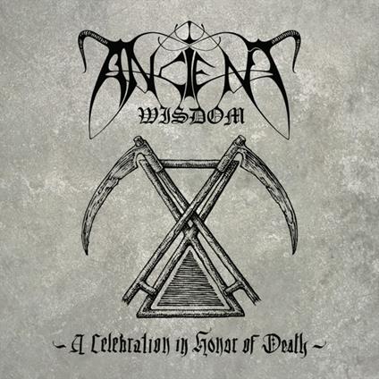 A Celebration In Honor Of Death - CD Audio di Ancient Wisdom