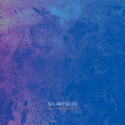 Blue Moon Station - CD Audio di Solar Fields