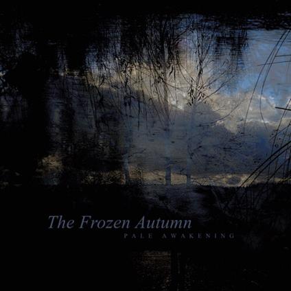 Pale Awakening - CD Audio di Frozen Autumn