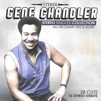 Stereo Singles Collection - CD Audio di Gene Chandler