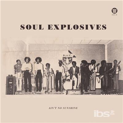 Trying To Get Down - Ain't No Sunshine - Vinile 7'' di Soul Explosives