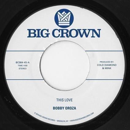 This Love - Should I Take You Home - Vinile 7'' di Bobby Oroza