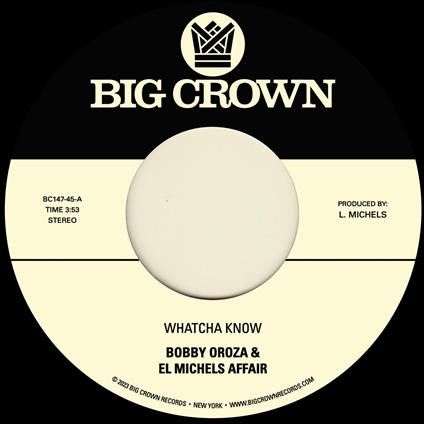 Whatcha Know - Losing it - Vinile 7'' di Bobby Oroza