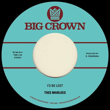 I'd Be Lost - Vinile 7'' di Thee Marloes