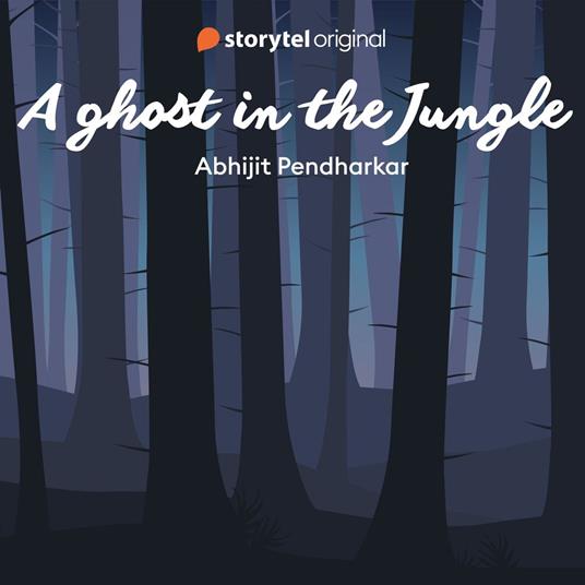 A Ghost in the Jungle