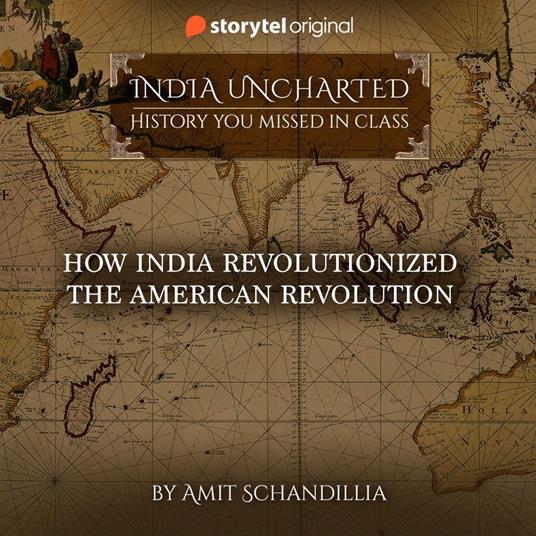 How India revolutionized the American Revolution