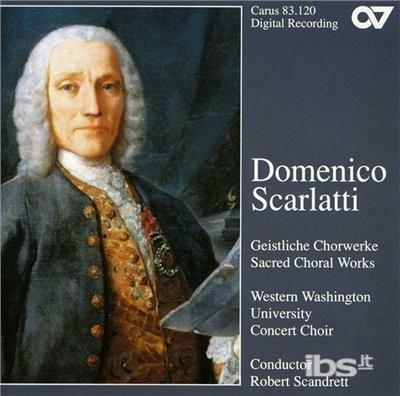 Sacred Choral Works - CD Audio di Domenico Scarlatti