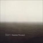 Reverse Proceed - CD Audio di Slam