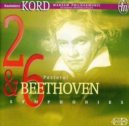 Symphonies 2 & 6 - CD Audio di Ludwig van Beethoven