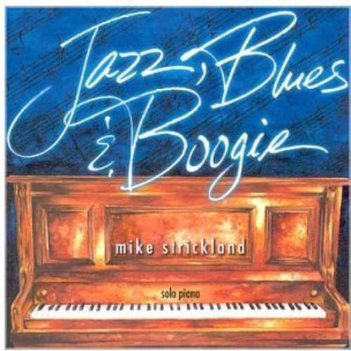 Jazz Blues & Boogie - CD Audio di Mike Strickland