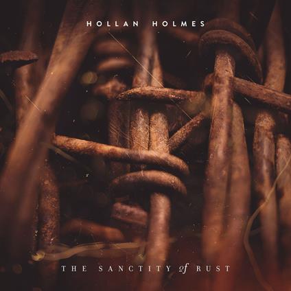 Sanctity Of Rust - CD Audio di Hollan Holmes