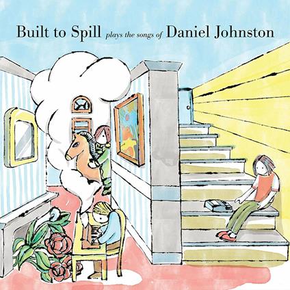 Plays the Songs of Daniel Johnston - CD Audio di Built to Spill