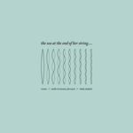 Sea At The End Of Her String