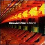 R-Tracks - CD Audio di Remano Eszildn