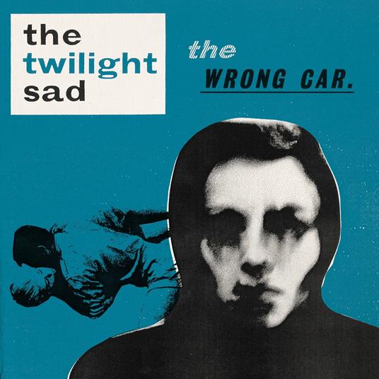 The Wrong Car - Vinile LP di Twilight Sad
