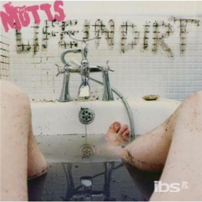 Life in Dirt - CD Audio di Mutts