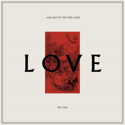 And Out Of The Void Came Love - CD Audio di Veils