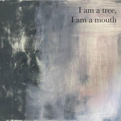 I Am A Tree, I Am A Mouth - CD Audio di Jane Sheldon