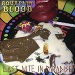 Last Nite in Paradise - Vinile LP di Aquarian Blood