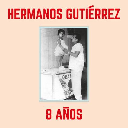 8 Anos - Sky Blue - Vinile LP di Hermanos Gutierrez