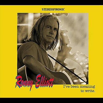 I'Ve Been Meaning to Write - CD Audio di Ronny Elliot