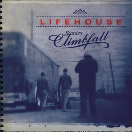 Stanley Climbfall - CD Audio di Lifehouse