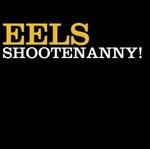 Shootenanny! - CD Audio di Eels