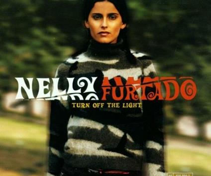 Turn Off the Light - CD Audio Singolo di Nelly Furtado