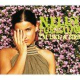 I'm Like A Bird - CD Audio Singolo di Nelly Furtado