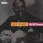 Treat Me Right - CD Audio di Big Bill Broonzy