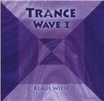 Trance Wave I - CD Audio di Klaus Wiese