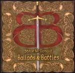 Ballads & Battles - CD Audio di Steve McDonald