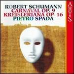 Carnaval - Kreisleriana - CD Audio di Robert Schumann,Pietro Spada