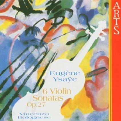 6 Sonate per Violino Op.27 - CD Audio di Eugene Ysaye