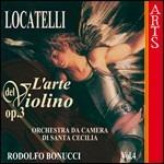 L'arte del violino vol.4 - CD Audio di Pietro Locatelli,Orchestra da camera di Santa Cecilia,Arturo Bonucci