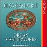 Capolavori per organo - CD Audio di Johann Sebastian Bach,Arturo Sacchetti