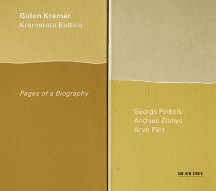 Pages Of A Biography - CD Audio di Arvo Pärt,Georgs Pelecis,Gidon Kremer,Kremerata Baltica