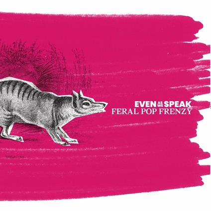 Feral Pop Frenzy - CD Audio di Even as We Speak