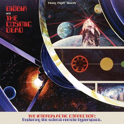 Intergalactic Connection / Exploring the Sidereal Remote Hyperspace - CD Audio di Giobia,Cosmic Dead