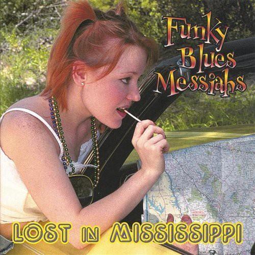 Funky Blues Messiahs - Lost In Mississippi - CD Audio